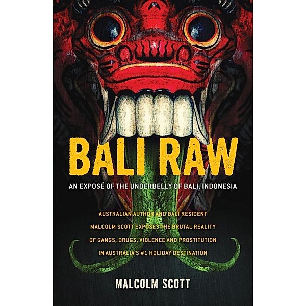 Bali Raw, Malcolm Scott