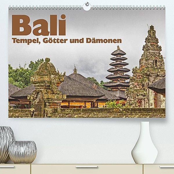 Bali - Tempel, Götter und Dämonen (Premium, hochwertiger DIN A2 Wandkalender 2023, Kunstdruck in Hochglanz), Thomas Leonhardy