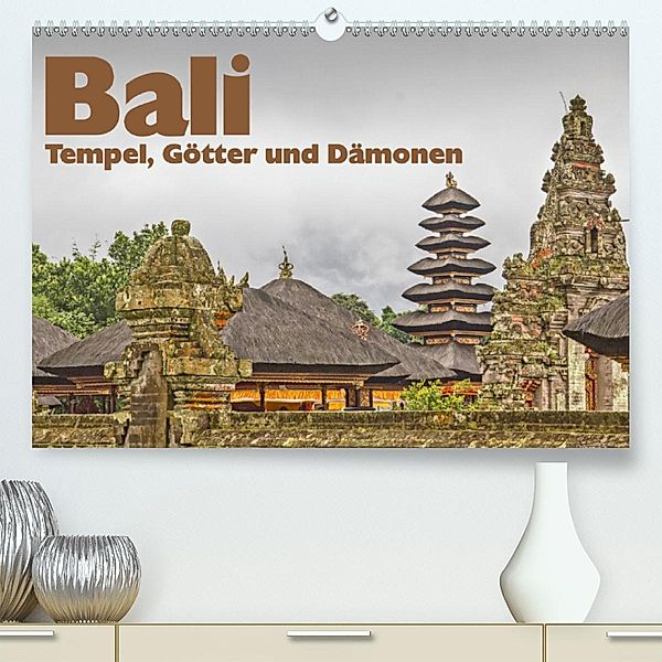 Bali - Tempel, Götter und Dämonen(Premium, hochwertiger DIN A2 Wandkalender 2020, Kunstdruck in Hochglanz), Thomas Leonhardy