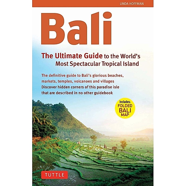 Bali: The Ultimate Guide to the World's Most Famous Tropical / Periplus Adventure Guides, Tim Hannigan, Linda Turnbull