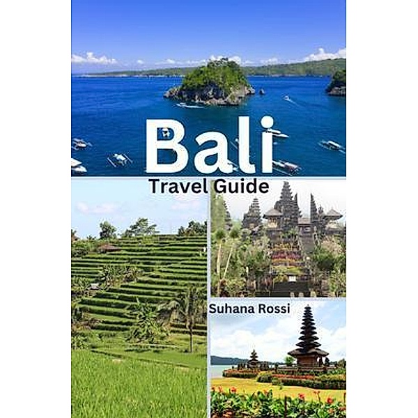Bali Travel Guide, Suhana Rossi