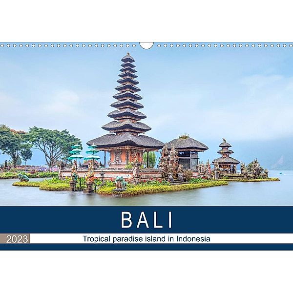 Bali, tropical paradise island in Indonesia (Wall Calendar 2023 DIN A3 Landscape), Joana Kruse