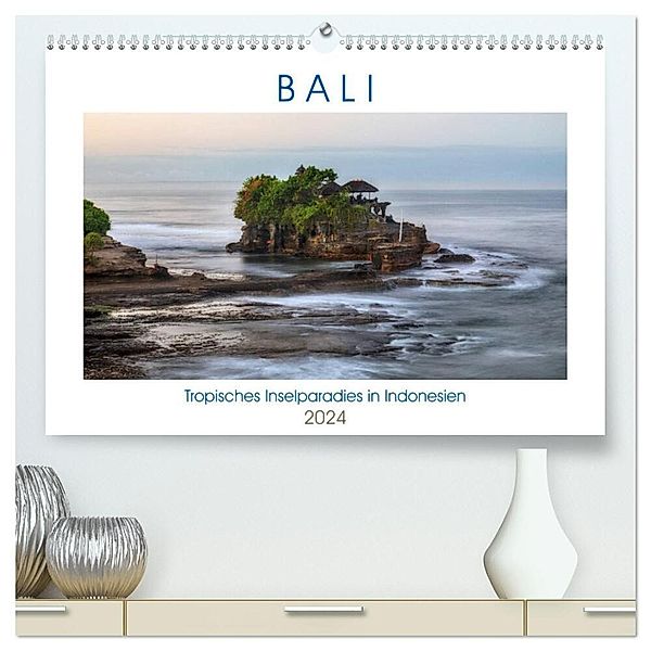 Bali, tropisches Inselparadies in Indonesien (hochwertiger Premium Wandkalender 2024 DIN A2 quer), Kunstdruck in Hochglanz, Joana Kruse