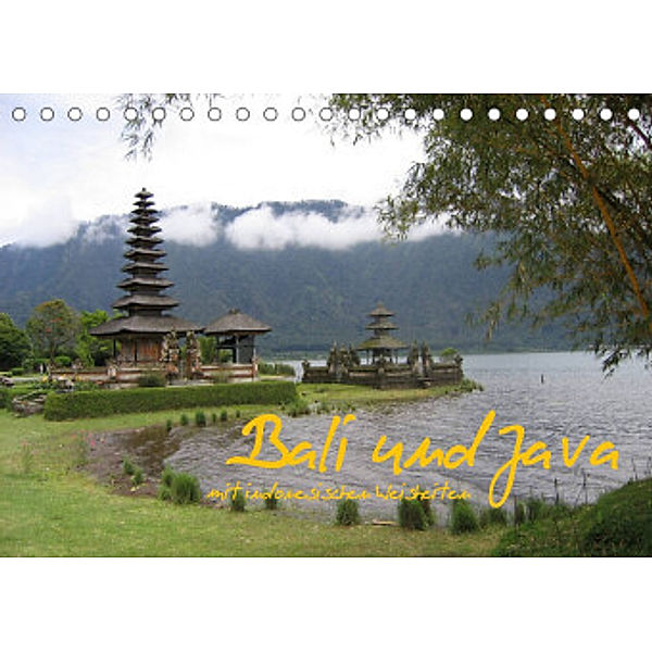 Bali und Java ~ mit indonesischen Weisheiten (Tischkalender 2022 DIN A5 quer), Karin Myria Pickl