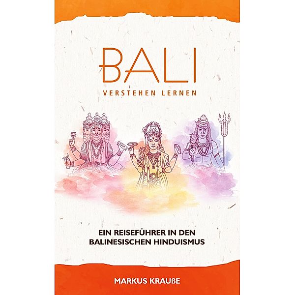 Bali verstehen lernen, Markus Krauße