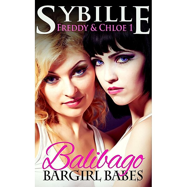 Balibago Bargirl Babes (Freddy & Chloe, #1) / Freddy & Chloe, Sybille