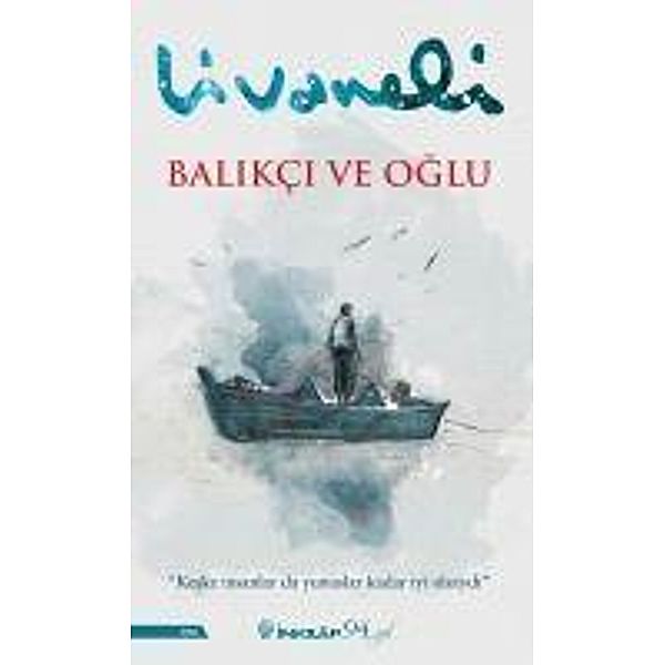 Balikci ve Oglu, Zülfü Livaneli