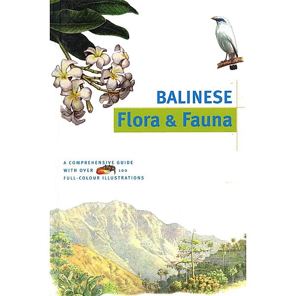 Balinese Flora & Fauna Discover Indonesia / Discover Asia, Julian Davison, Bruce Granquist