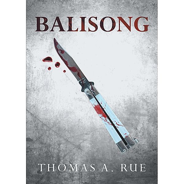 Balisong, Thomas A. Rue