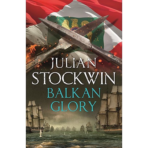 Balkan Glory / Thomas Kydd Bd.36, Julian Stockwin