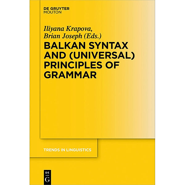 Balkan Syntax and (Universal) Principles of Grammar