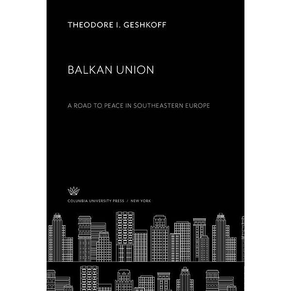 Balkan Union, Theodore I. Geshkoff