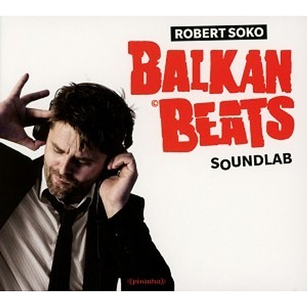 BalkanBeats Soundlab, Robert Soko
