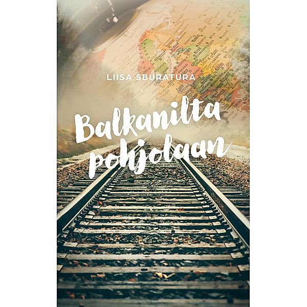 Balkanilta pohjolaan, Liisa Sburatura