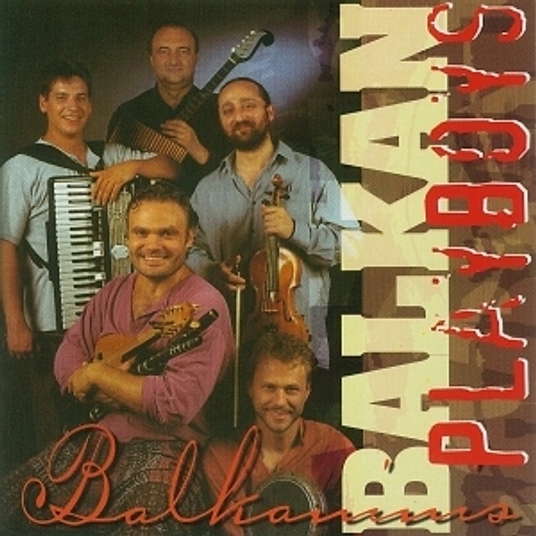 Balkaninis, Balkan Playboys