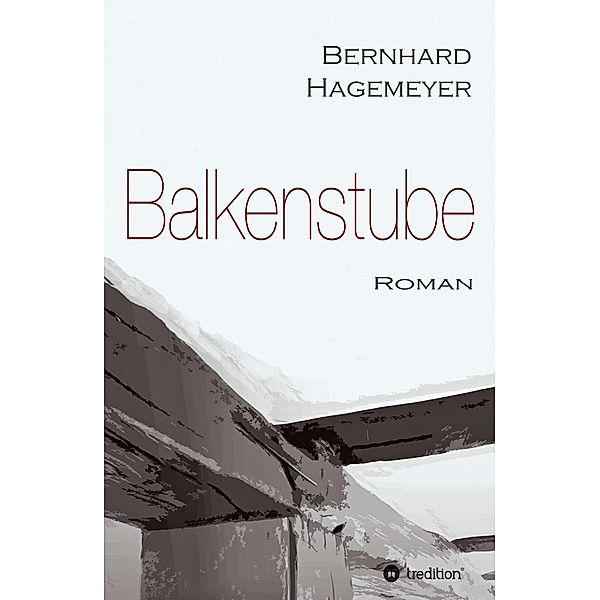 Balkenstube / tredition, Bernhard Hagemeyer