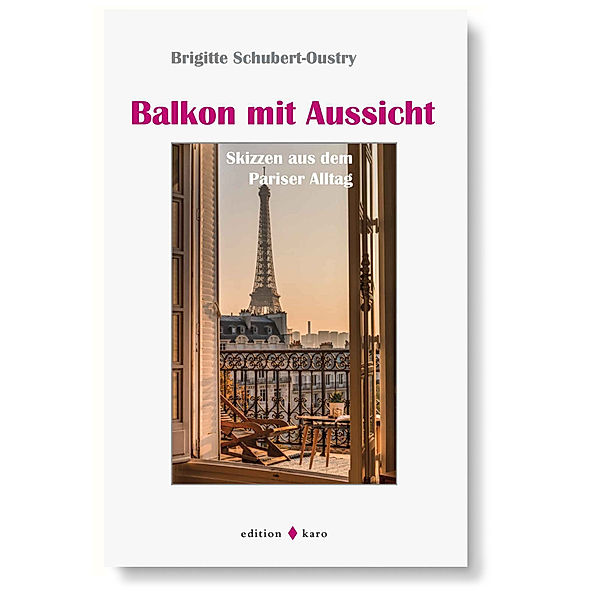 Balkon mit Aussicht, Brigitte Schubert-Oustry