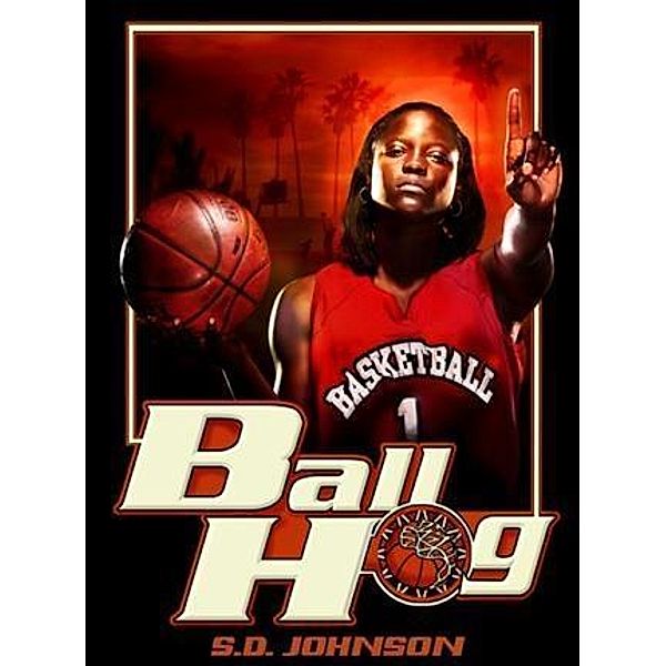 Ball Hog, S. D. Johnson