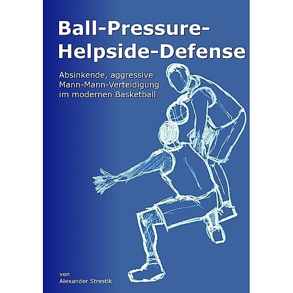 Ball-Pressure-Helpside-Defense, Alexander Strestik