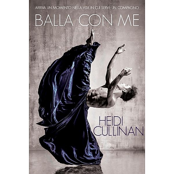 Balla con me, Heidi Cullinan