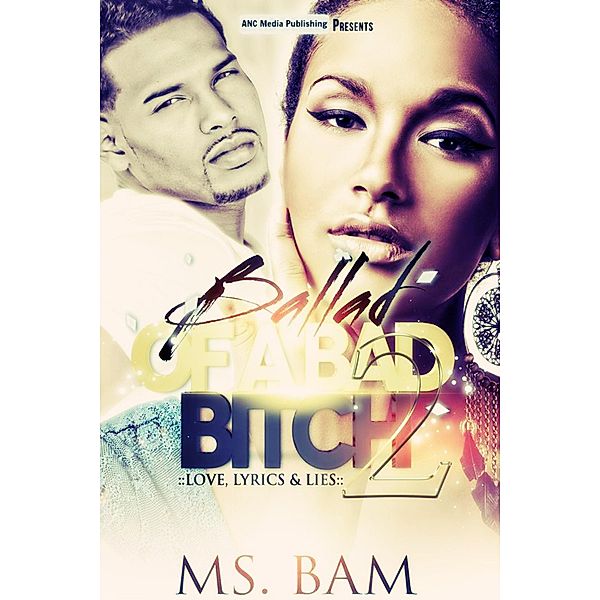 Ballad Of A Bad Bitch 2 ( Love, Lyrics & Lies ), Ms Bam