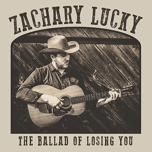 Ballad Of Losing You (Vinyl), Zachary Lucky