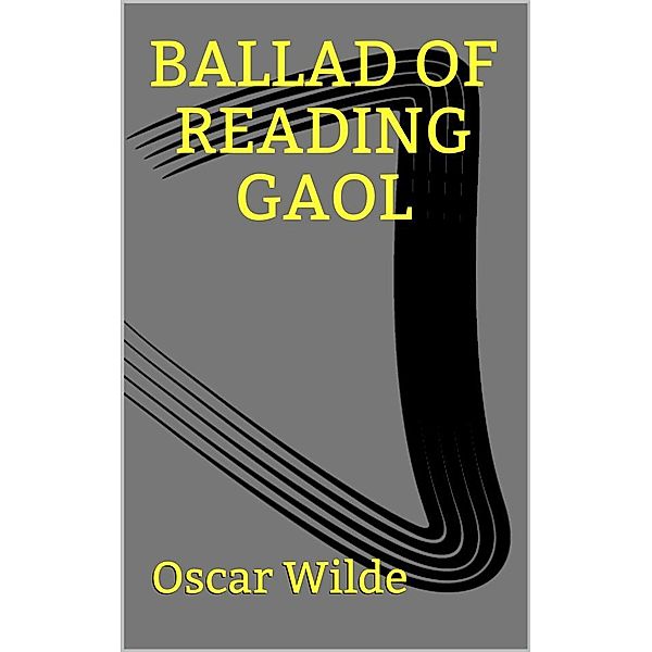 Ballad of Reading Gaol, Oscar Wilde