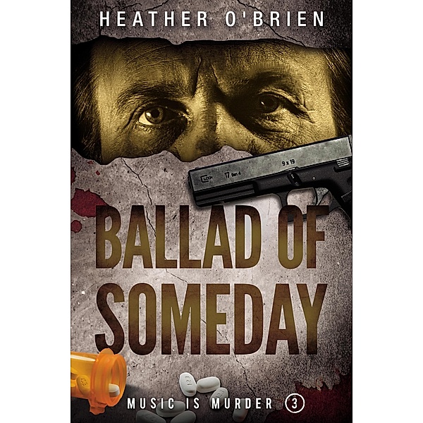 Ballad of Someday (Music Is Murder, #3) / Music Is Murder, Heather O'Brien
