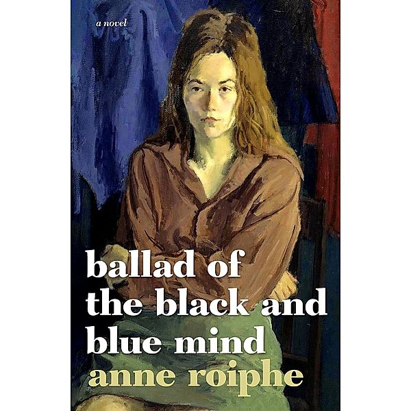 Ballad of the Black and Blue Mind, Anne Roiphe