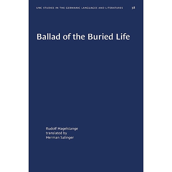 Ballad of the Buried Life / University of North Carolina Studies in Germanic Languages and Literature Bd.38, Rudolf Hagelstange