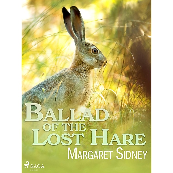 Ballad of the Lost Hare, Margaret Sidney