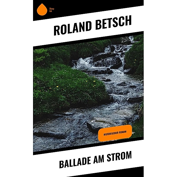 Ballade am Strom, Roland Betsch