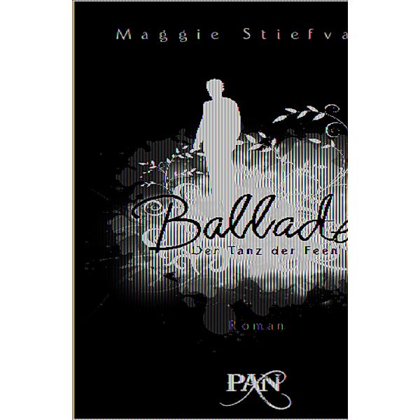 Ballade. Der Tanz der Feen / PAN, Maggie Stiefvater