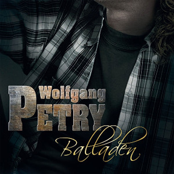 Balladen, Wolfgang Petry