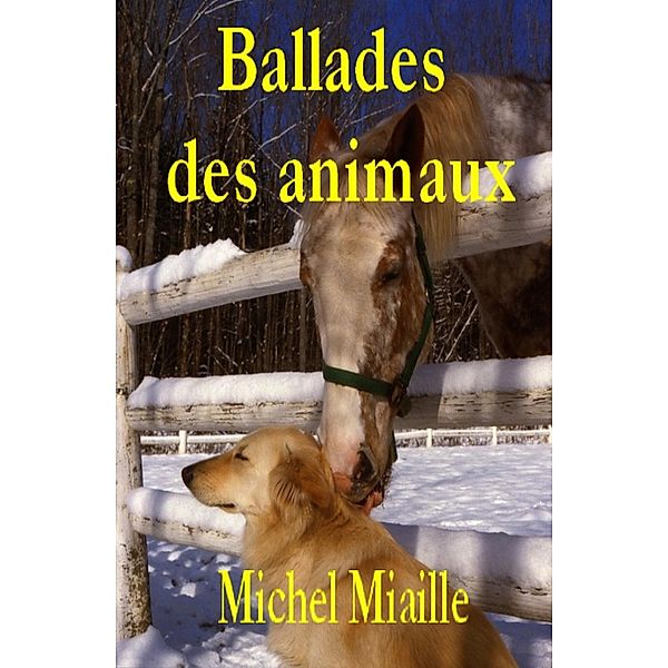 Ballades des animaux, Michel Miaille