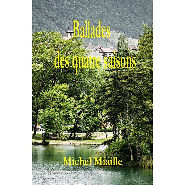 Ballades des quatre saisons, Michel Miaille