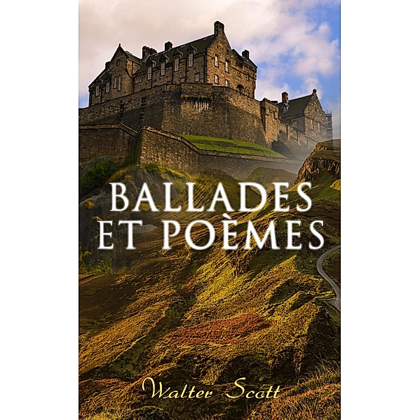 Ballades et poèmes, Walter Scott
