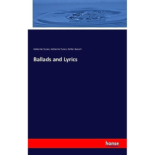 Ballads and Lyrics, Katharine Tynan, Father Russell