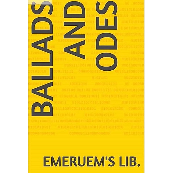 Ballads and Odes / Emeruem's Lib., Emeruem's Lib.