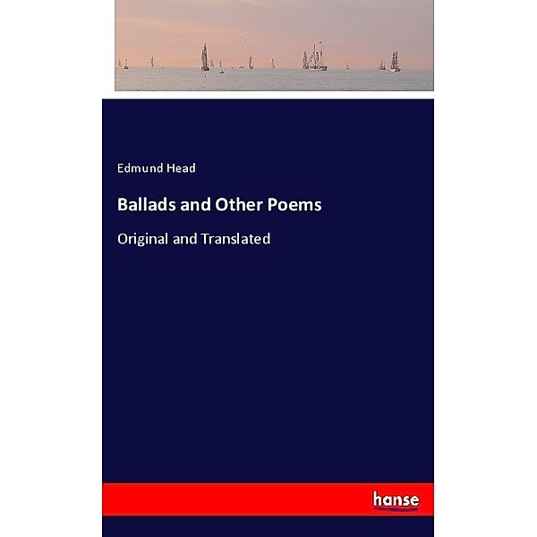 Ballads and Other Poems, Edmund Head