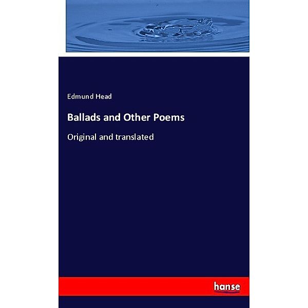 Ballads and Other Poems, Edmund Head