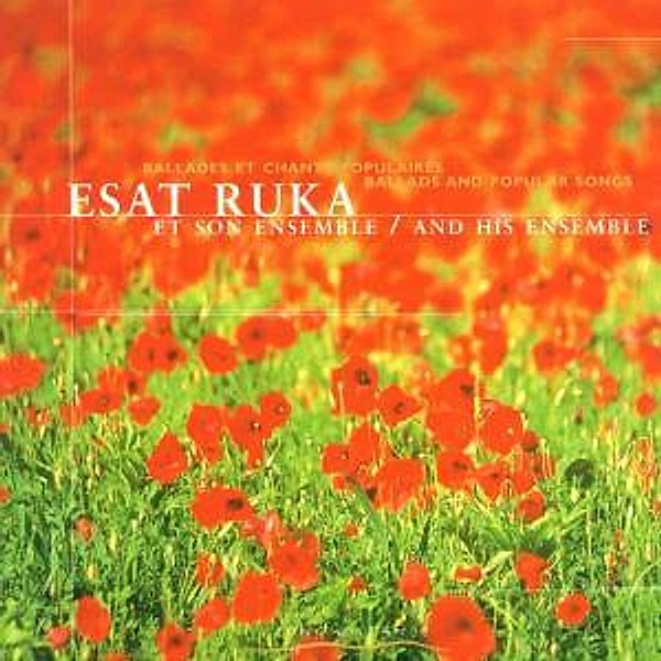 Ballads And Popular Songs, Esat Ruka