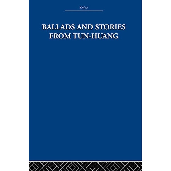 Ballads and Stories from Tun-huang, The Arthur Waley Estate, Arthur Waley
