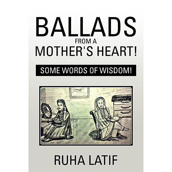 Ballads from a Mother'S Heart!, Ruha Latif