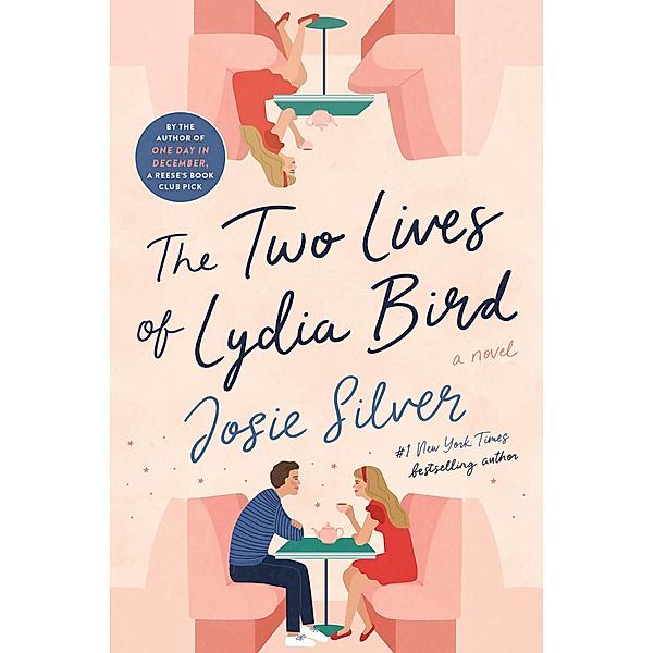 Ballantine Books: The Two Lives of Lydia Bird, Josie Silver