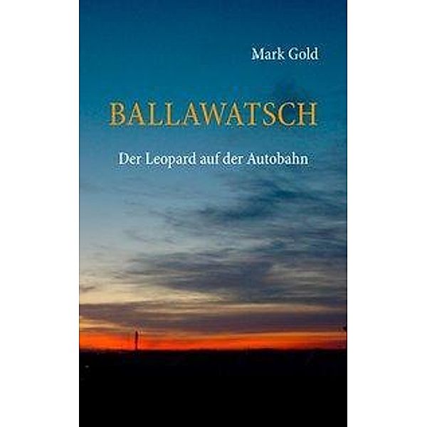 BALLAWATSCH, Mark Gold