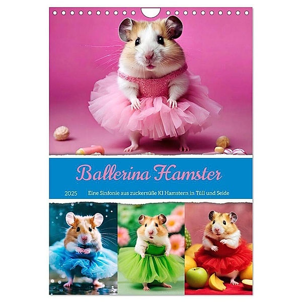 Ballerina Hamster - Eine Sinfonie aus zuckersüße KI Hamstern in Tüll und Seide (Wandkalender 2025 DIN A4 hoch), CALVENDO Monatskalender, Calvendo, Fred Schimak