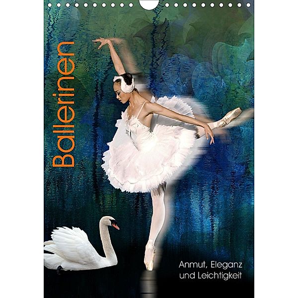 Ballerinen - Anmut, Eleganz und Leichtigkeit (Wandkalender 2021 DIN A4 hoch), Harald Fischer