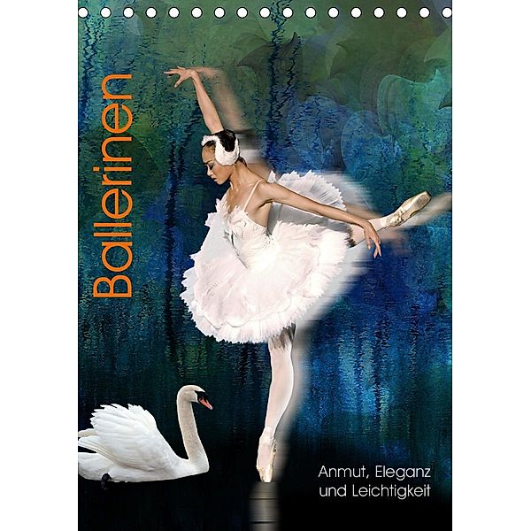 Ballerinen - Anmut, Eleganz und Leichtigkeit (Tischkalender 2021 DIN A5 hoch), Harald Fischer