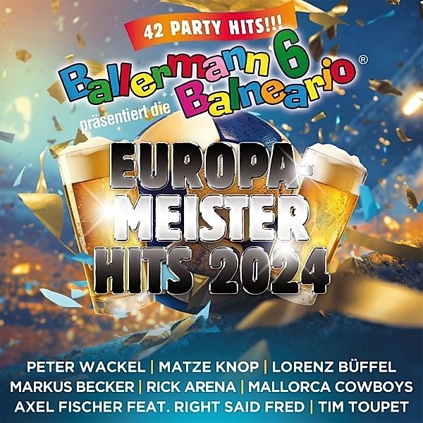 Ballermann 6 Balneario Präs.Die Europameister Hits, Diverse Interpreten